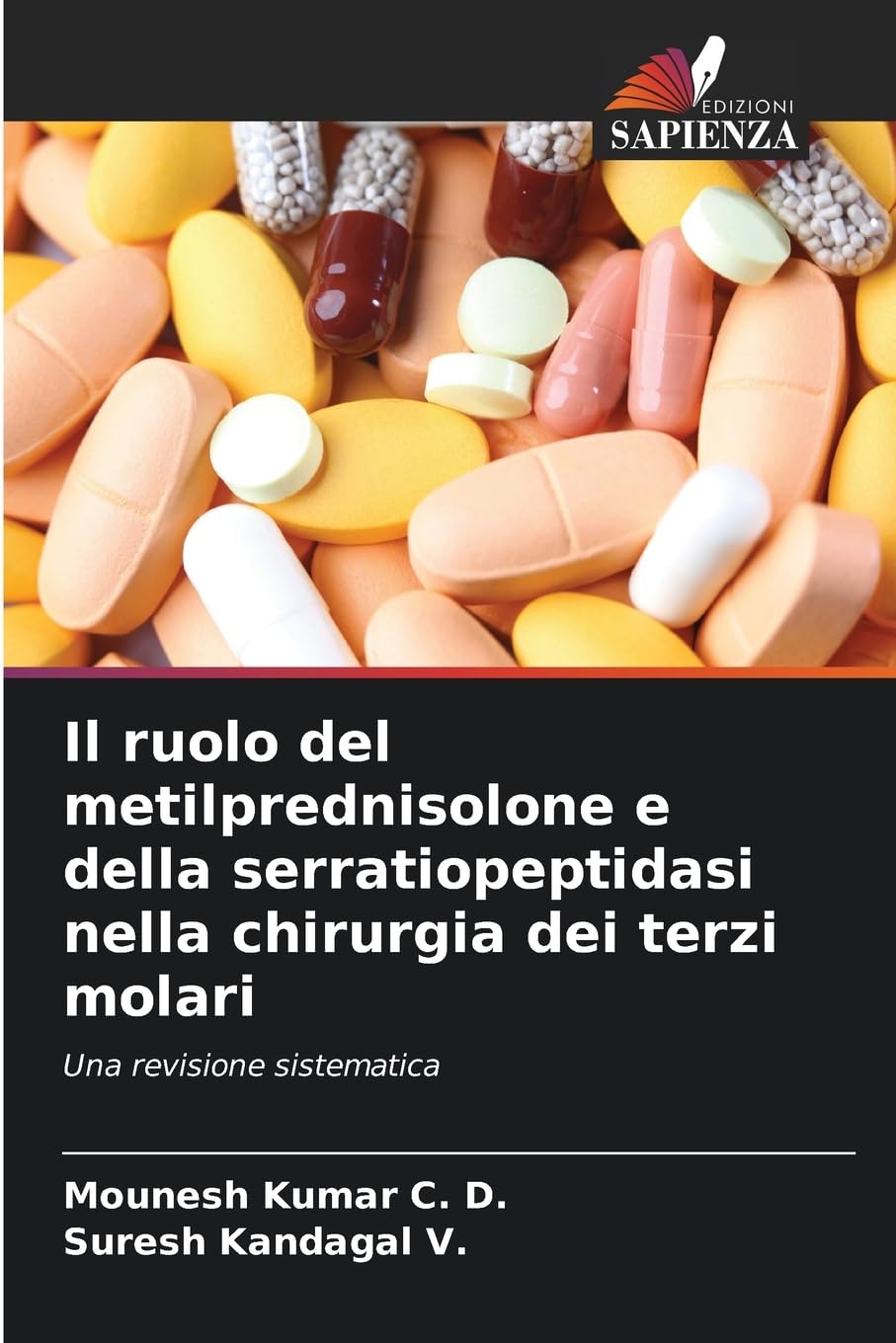 Il ruolo del metilprednisolone e della serratiopeptidasi nella chirurgia dei terzi molari Medicine
