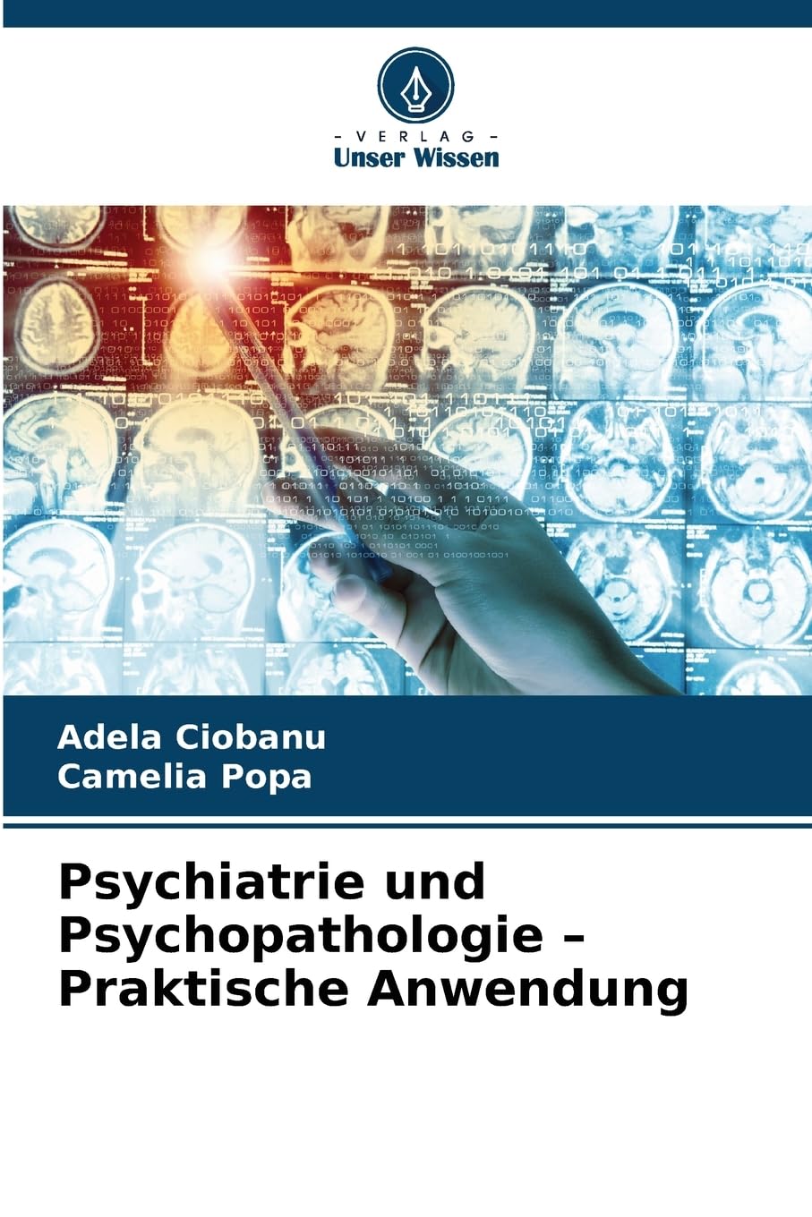 Psychiatrie und Psychopathologie - Praktische Anwendung Medicine