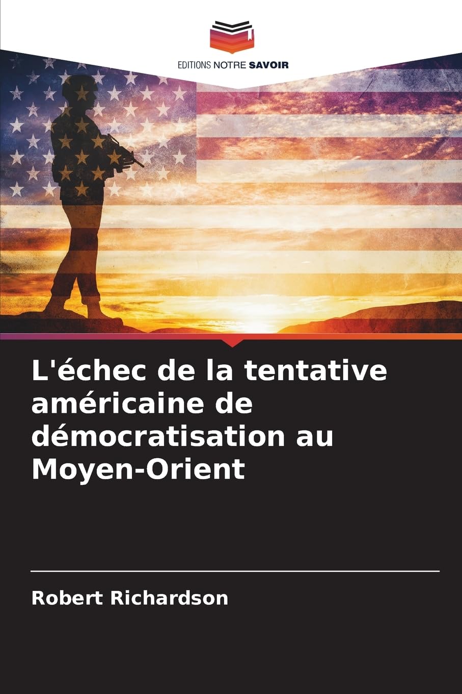L'échec de la tentative américaine de démocratisation au Moyen-Orient Law