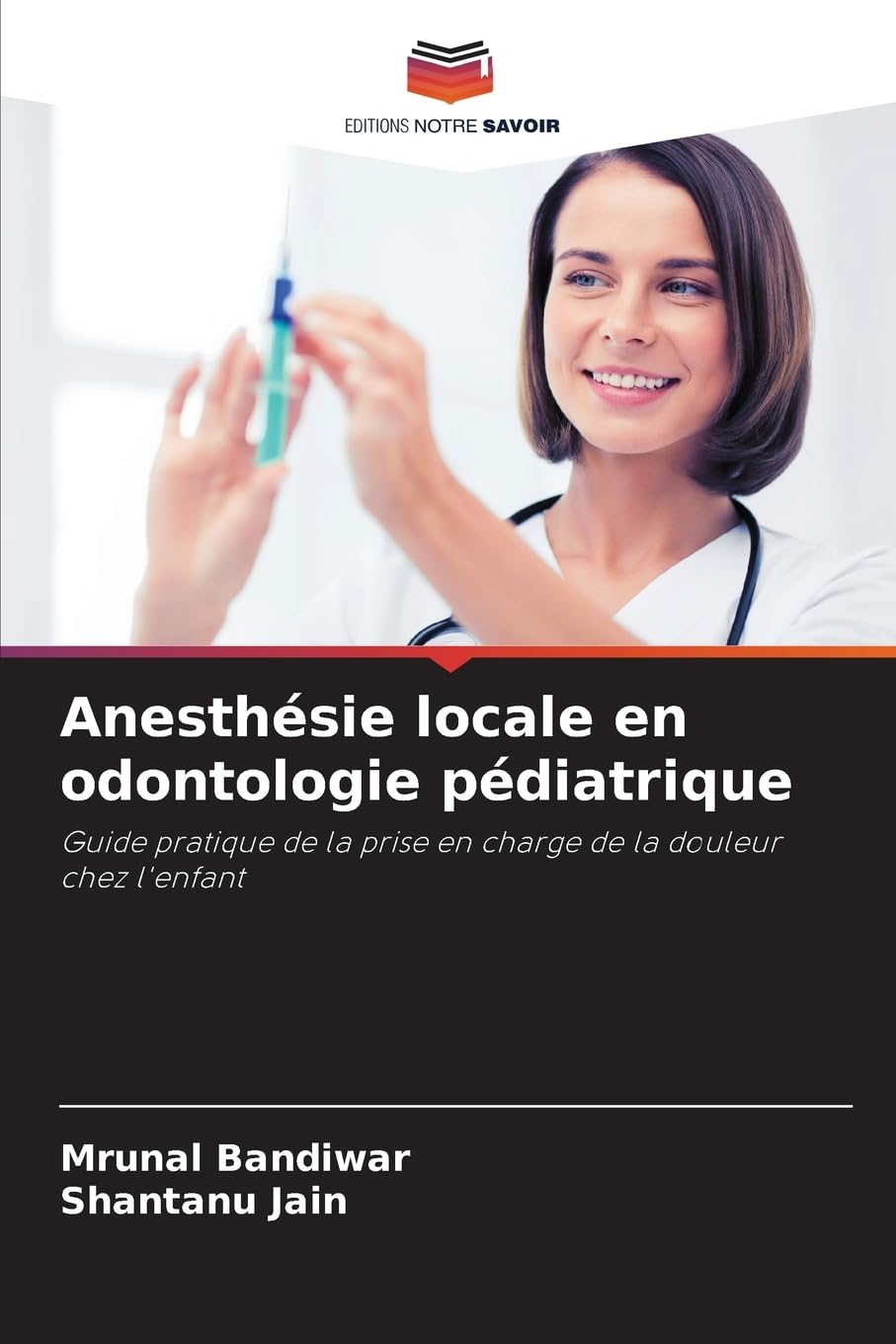 Anesthésie locale en odontologie pédiatrique Medicine