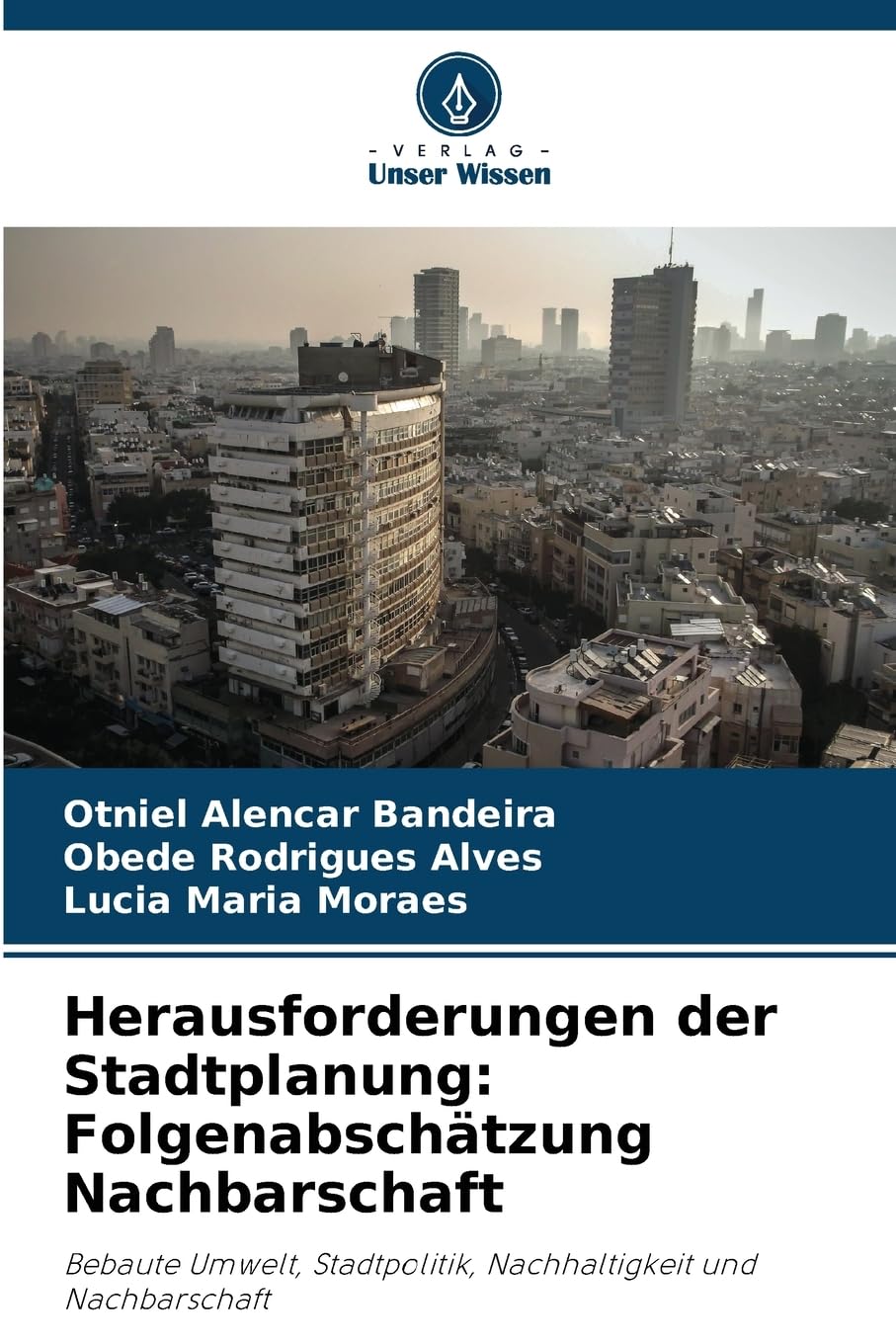 Herausforderungen der Stadtplanung: Folgenabschätzung Nachbarschaft Architecture