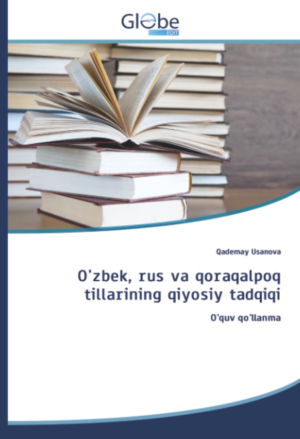 O'zbek, rus va qoraqalpoq tillarining qiyosiy tadqiqi Books