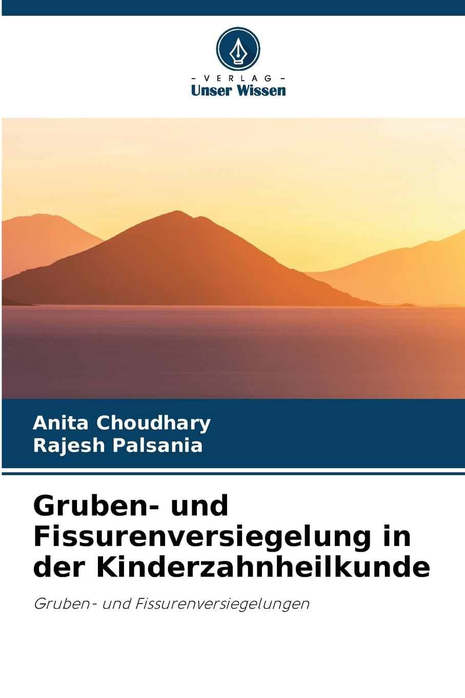 Gruben- und Fissurenversiegelung in der Kinderzahnheilkunde Medicine