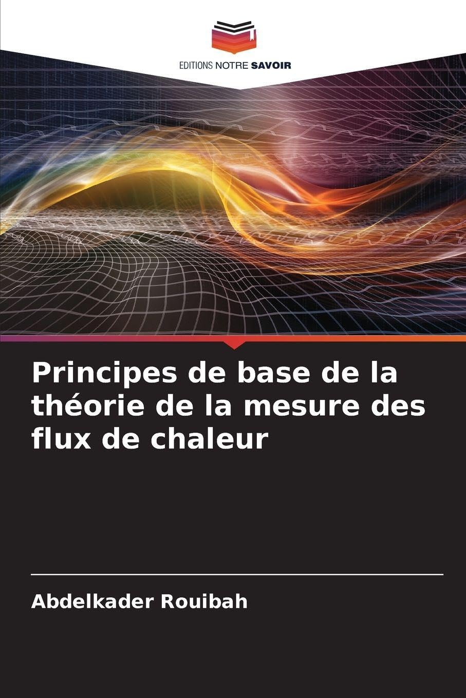 Principes de base de la théorie de la mesure des flux de chaleur Business & Technology