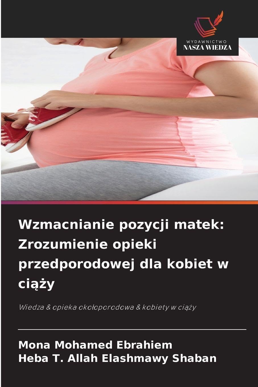 Wzmacnianie pozycji matek: Zrozumienie opieki przedporodowej dla kobiet w ci¿¿y Law