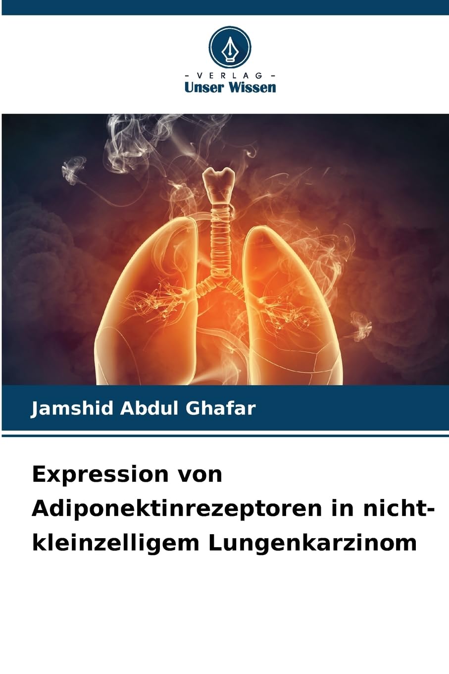 Expression von Adiponektinrezeptoren in nicht-kleinzelligem Lungenkarzinom Medicine