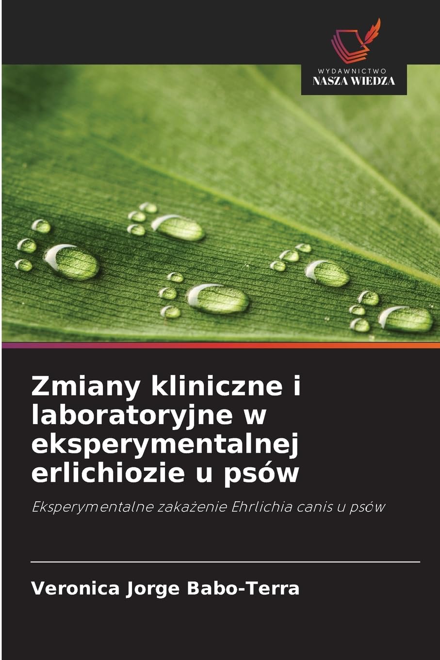 Zmiany kliniczne i laboratoryjne w eksperymentalnej erlichiozie u psów Medicine