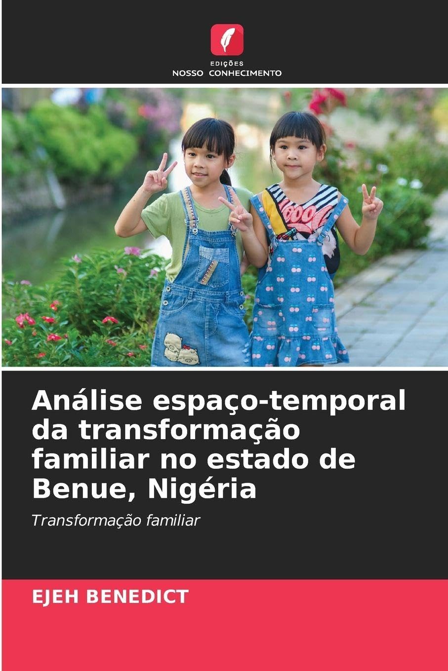 Análise espaço-temporal da transformação familiar no estado de Benue, Nigéria Geology & Geography