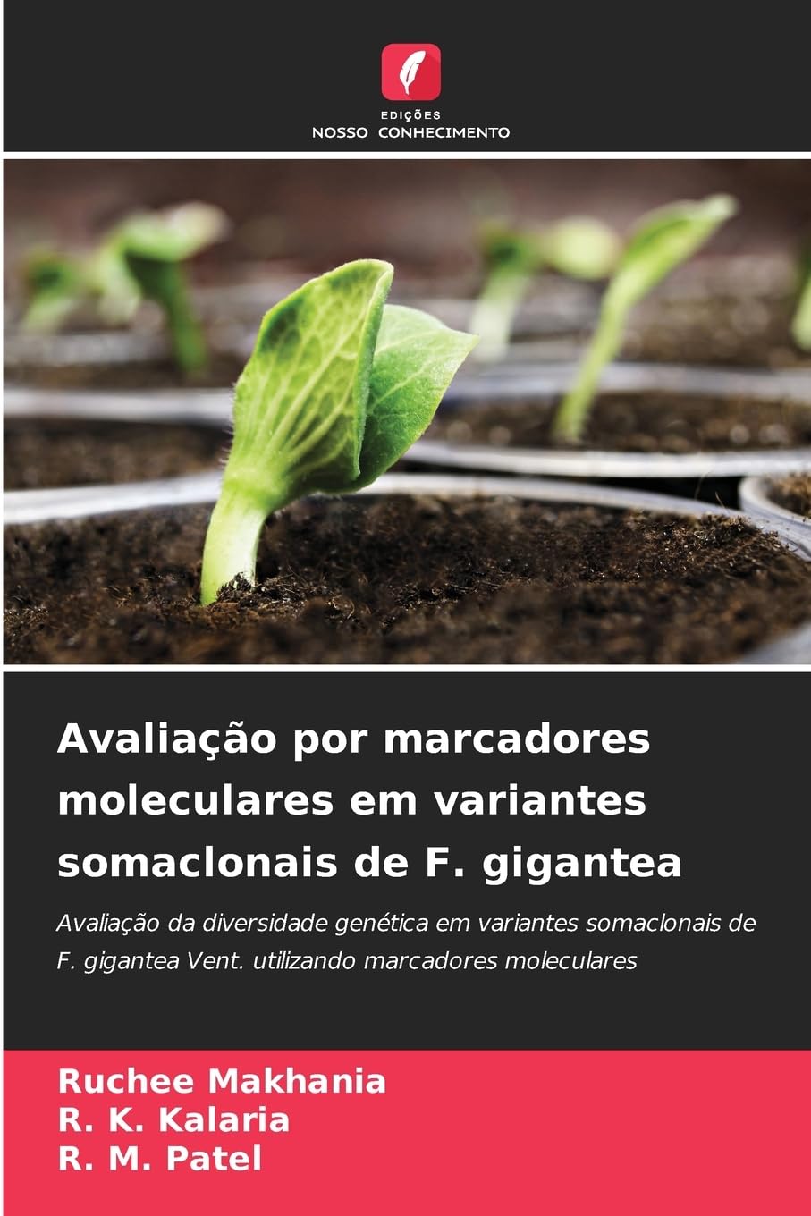 Avaliação por marcadores moleculares em variantes somaclonais de F. gigantea Natural Sciences