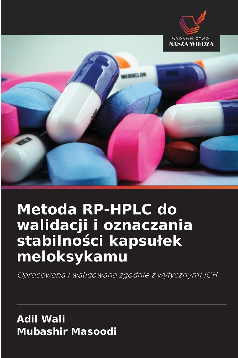 Metoda RP-HPLC do walidacji i oznaczania stabilno¿ci kapsu¿ek meloksykamu Medicine