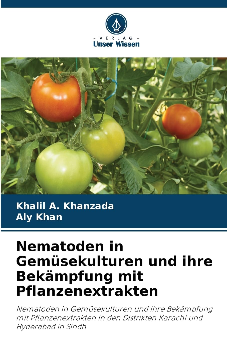 Nematoden in Gemüsekulturen und ihre Bekämpfung mit Pflanzenextrakten Natural Sciences