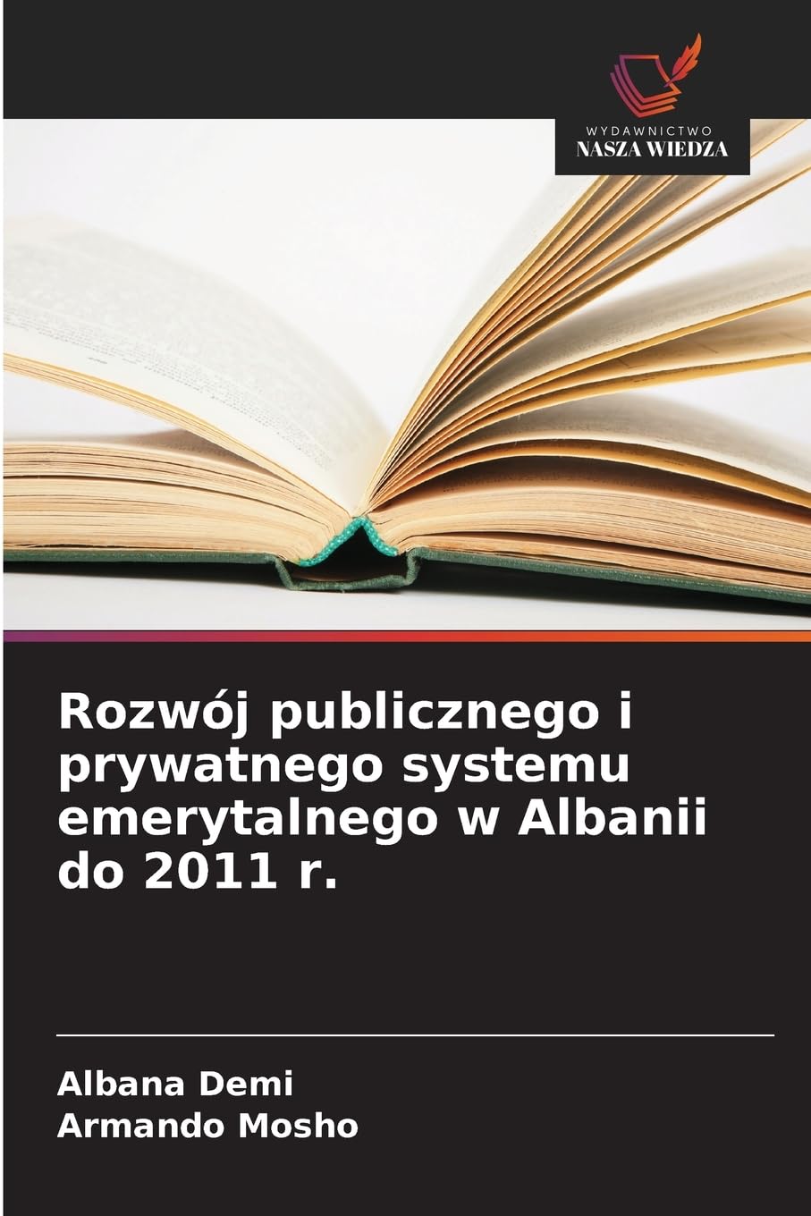 Rozwój publicznego i prywatnego systemu emerytalnego w Albanii do 2011 r. Law