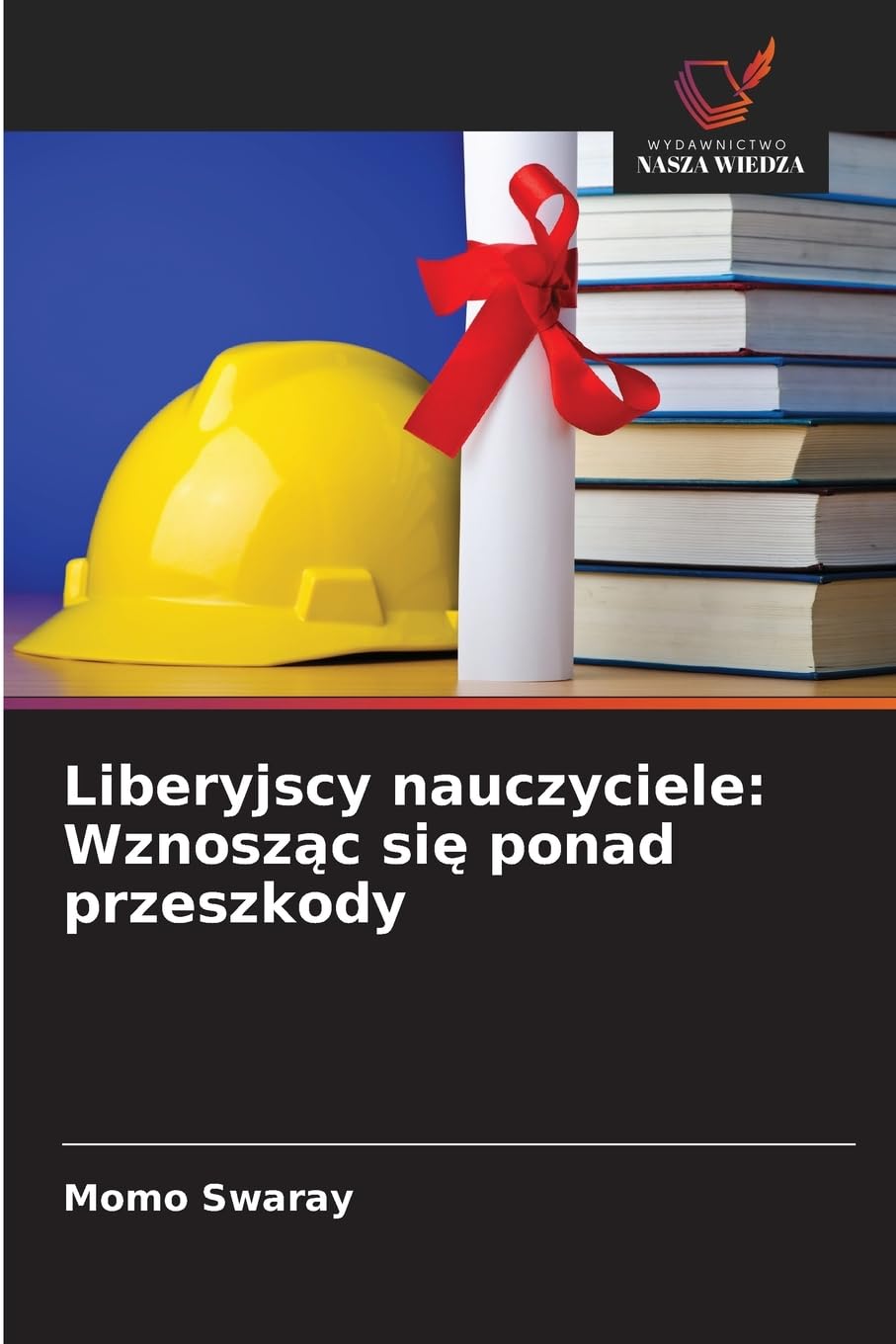Liberyjscy nauczyciele: Wznosz¿c si¿ ponad przeszkody Business, Finance & Career