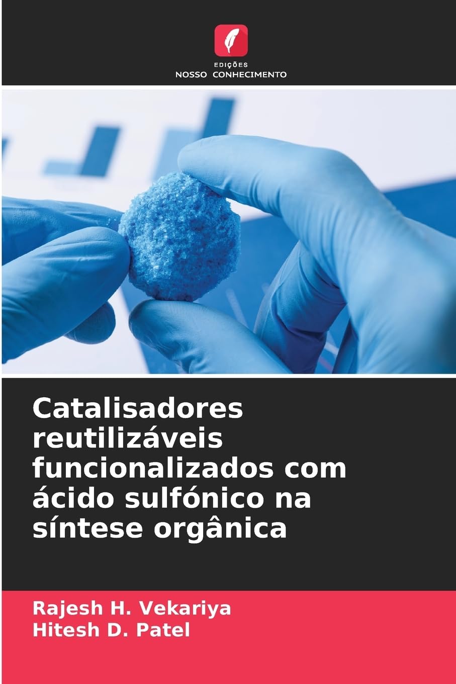 Catalisadores reutilizáveis funcionalizados com ácido sulfónico na síntese orgânica Books