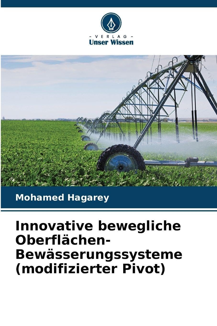 Innovative bewegliche Oberflächen-Bewässerungssysteme (modifizierter Pivot) Natural Sciences
