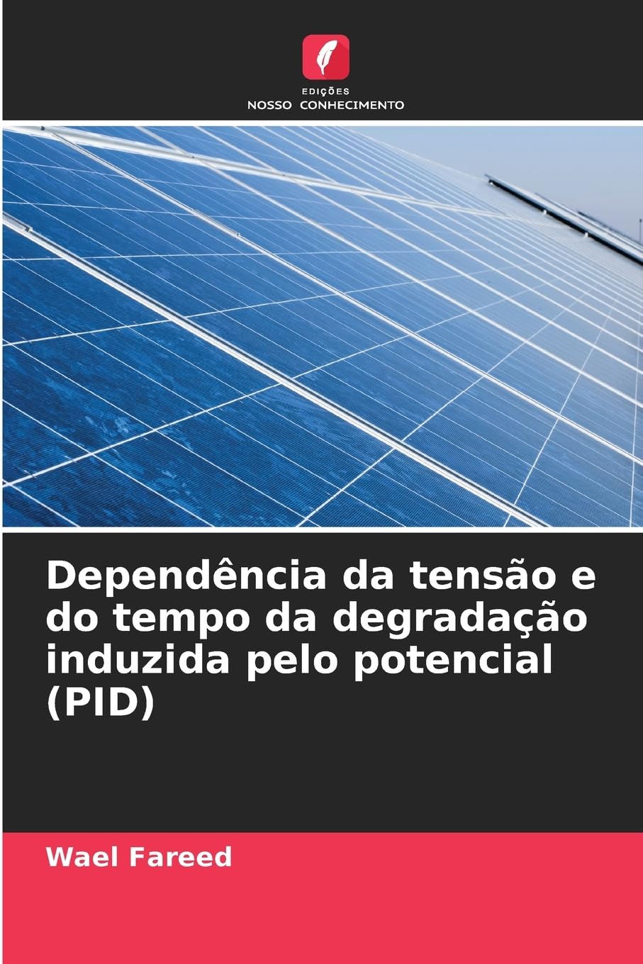 Dependência da tensão e do tempo da degradação induzida pelo potencial (PID) Books