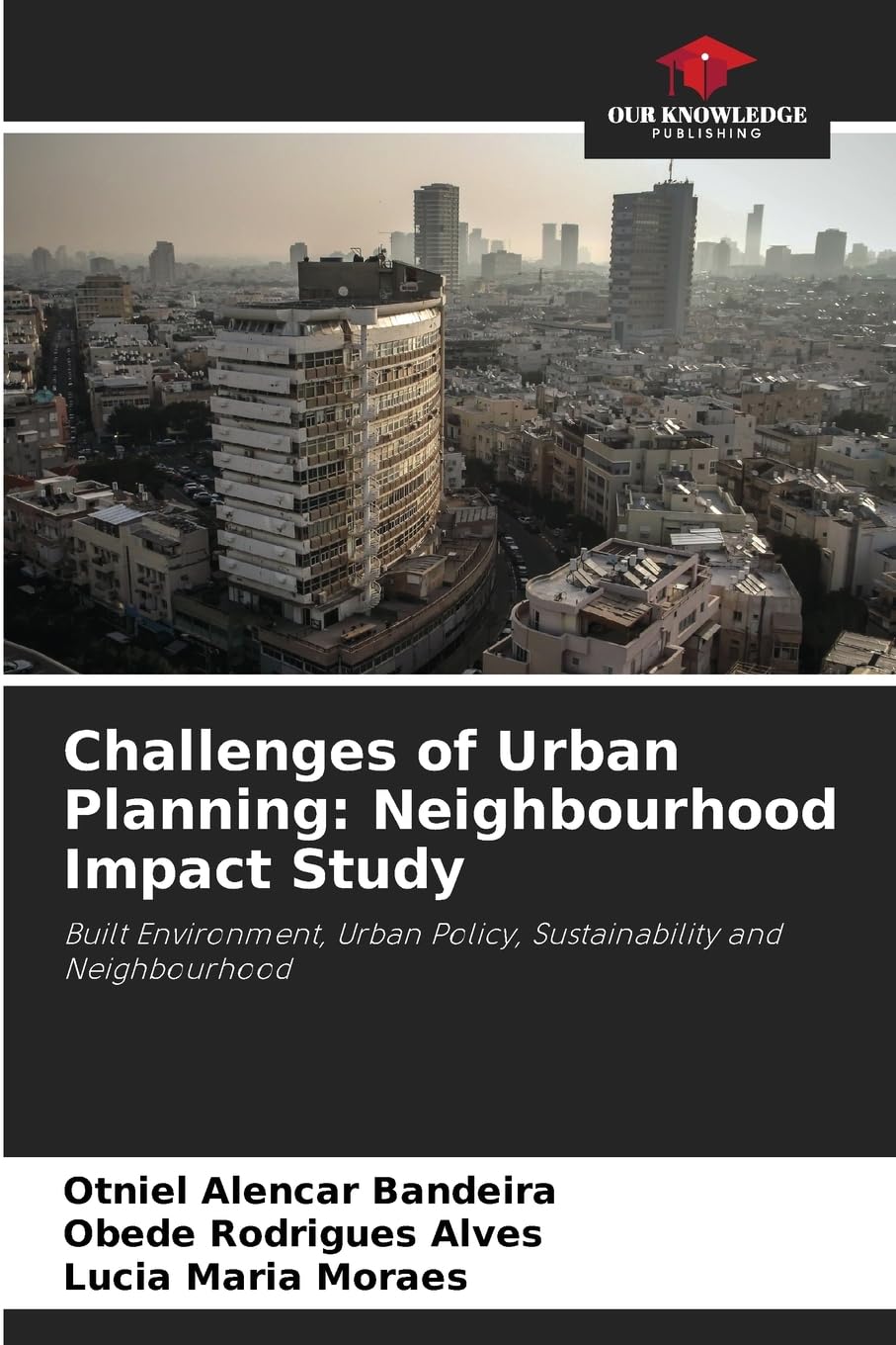 Challenges of Urban Planning: Neighbourhood Impact Study Architecture