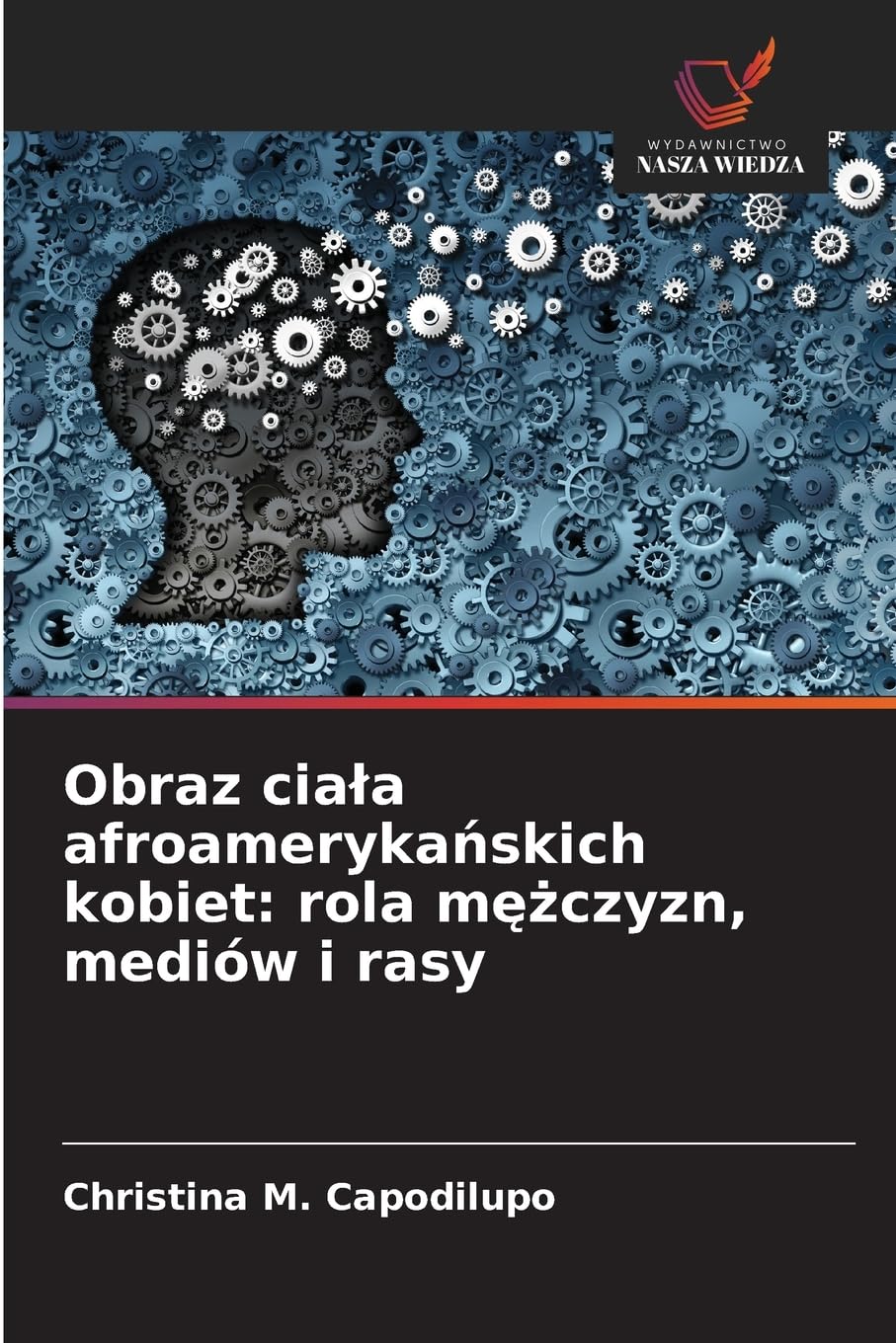 Obraz cia¿a afroameryka¿skich kobiet: rola m¿¿czyzn, mediów i rasy Books