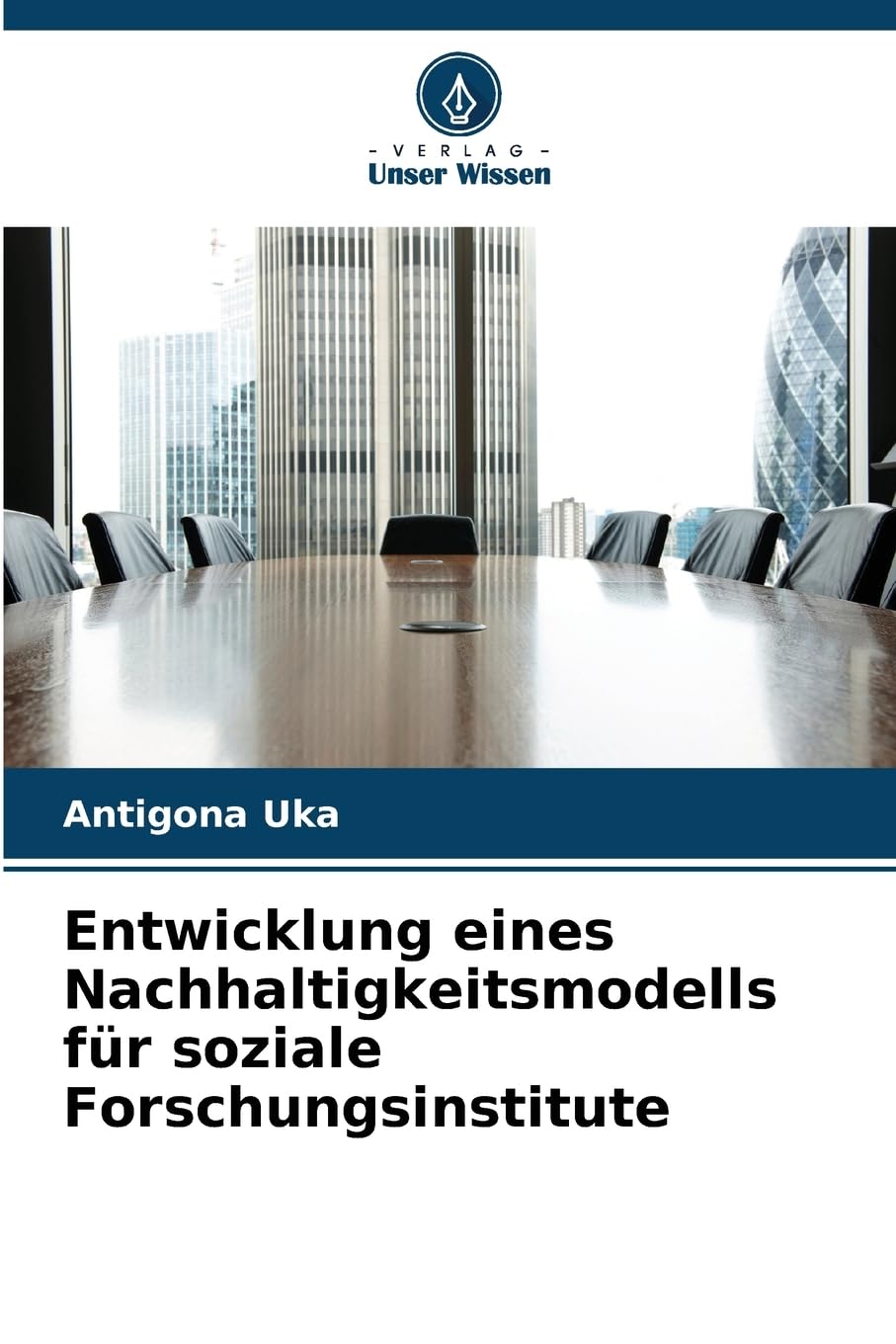 Entwicklung eines Nachhaltigkeitsmodells für soziale Forschungsinstitute Law