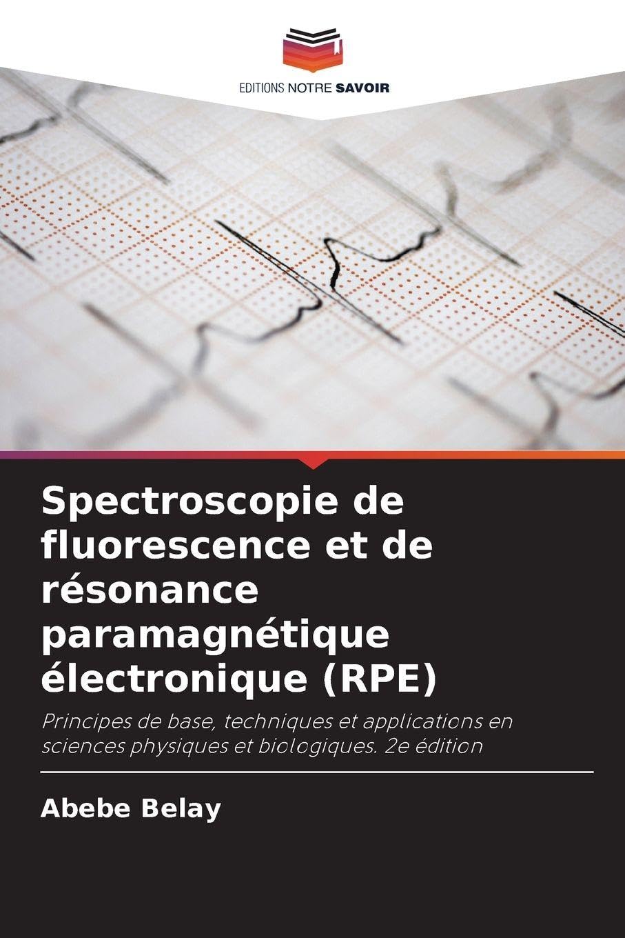Spectroscopie de fluorescence et de résonance paramagnétique électronique (RPE) Natural Sciences