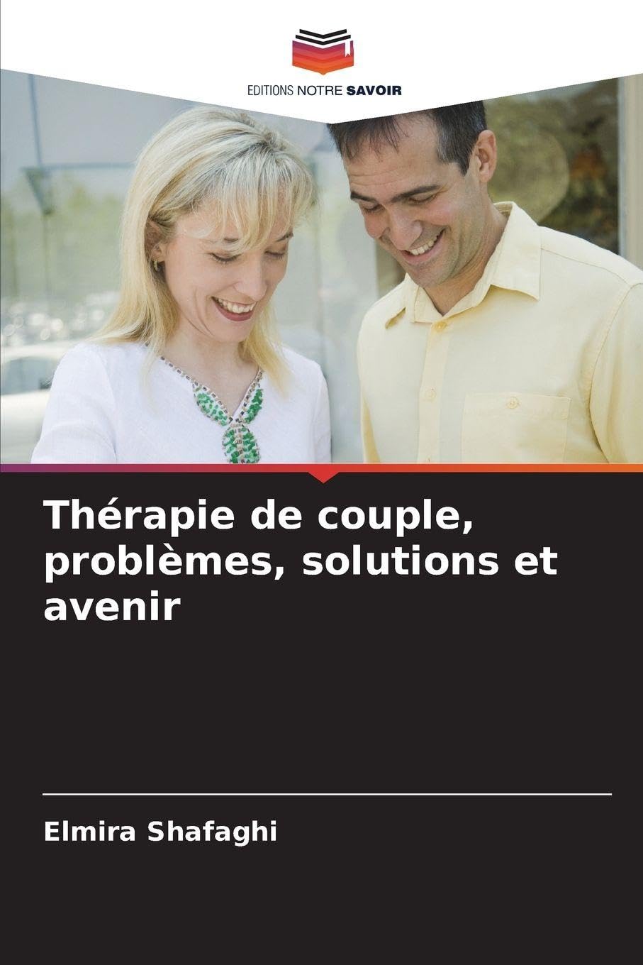 Thérapie de couple, problèmes, solutions et avenir Psychology