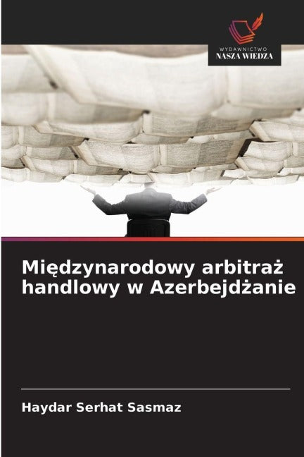Mi¿dzynarodowy arbitra¿ handlowy w Azerbejd¿anie book