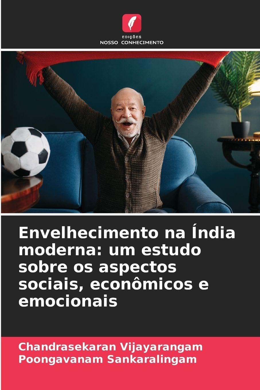 Envelhecimento na Índia moderna: um estudo sobre os aspectos sociais, econômicos e emocionais Law