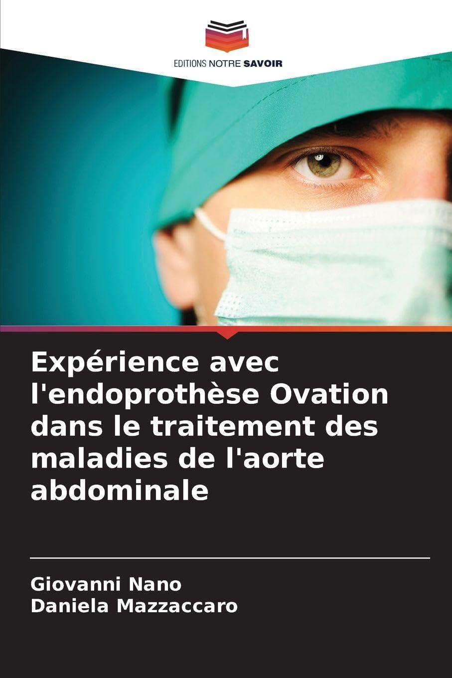 Expérience avec l'endoprothèse Ovation dans le traitement des maladies de l'aorte abdominale Medicine