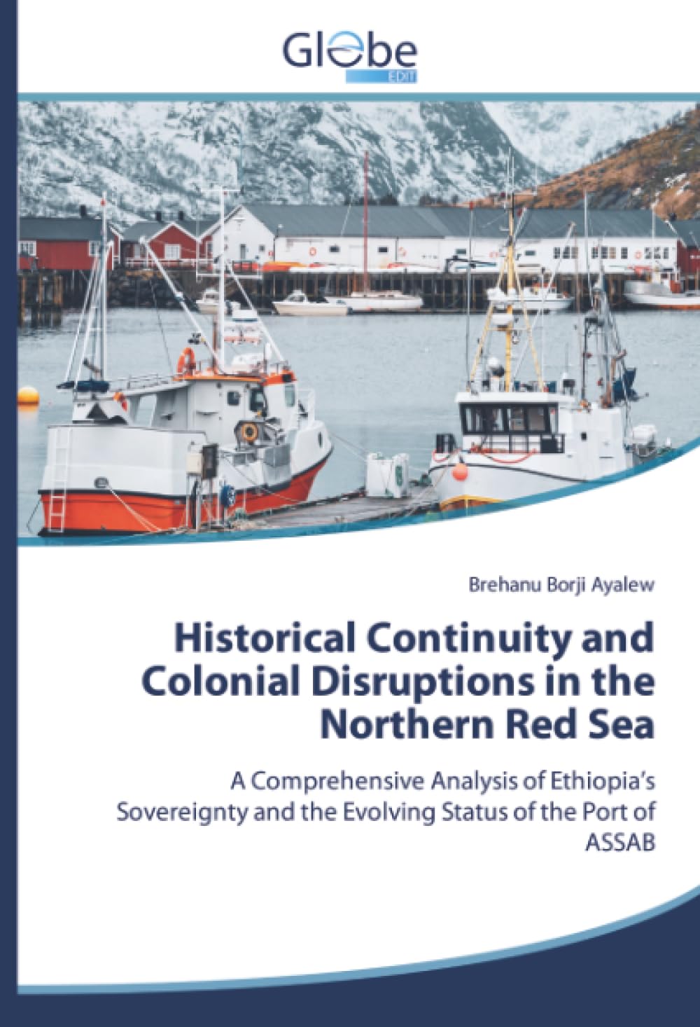 Historical Continuity and Colonial Disruptions in the Northern Red Sea Politics & History