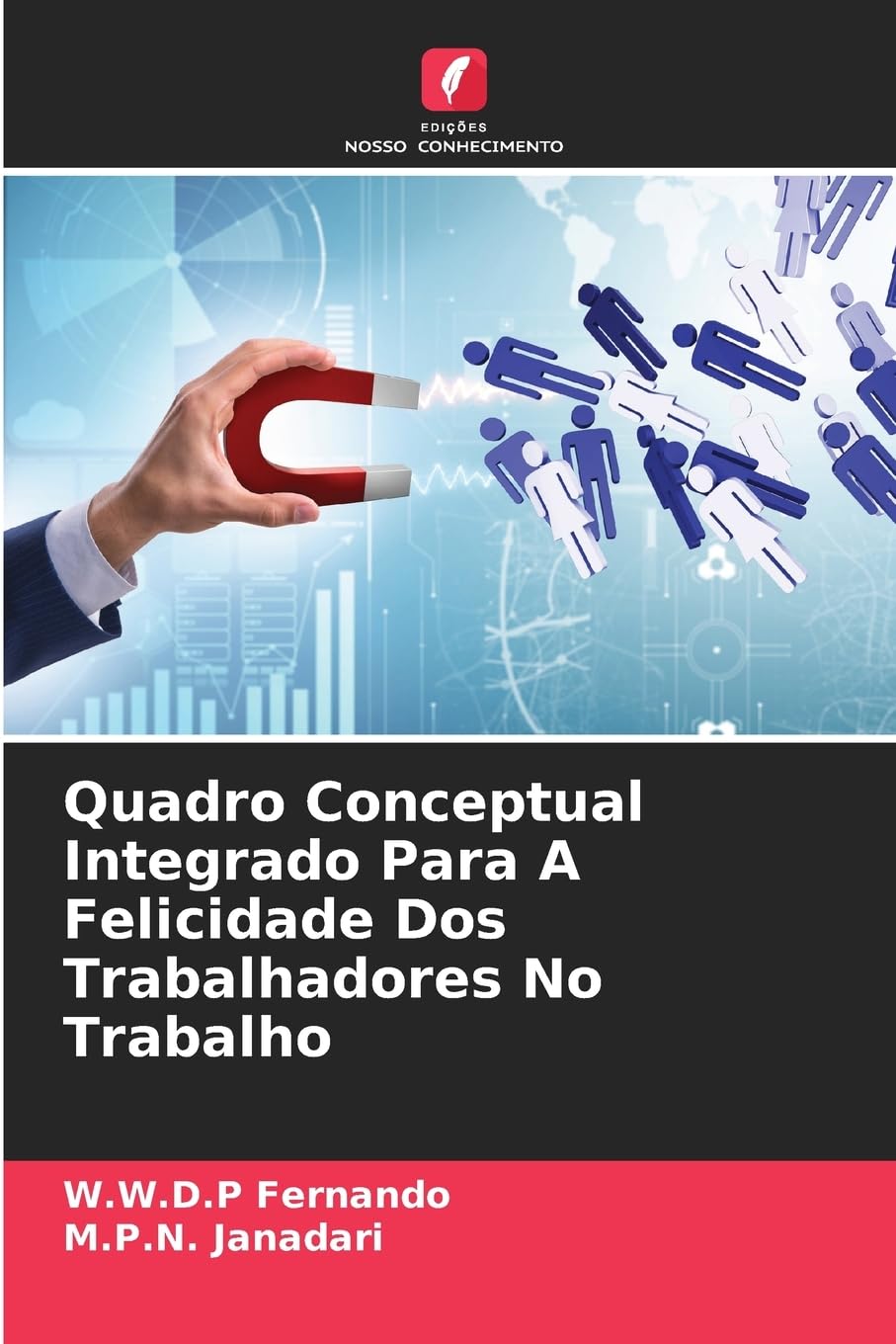 Quadro Conceptual Integrado Para A Felicidade Dos Trabalhadores No Trabalho Law
