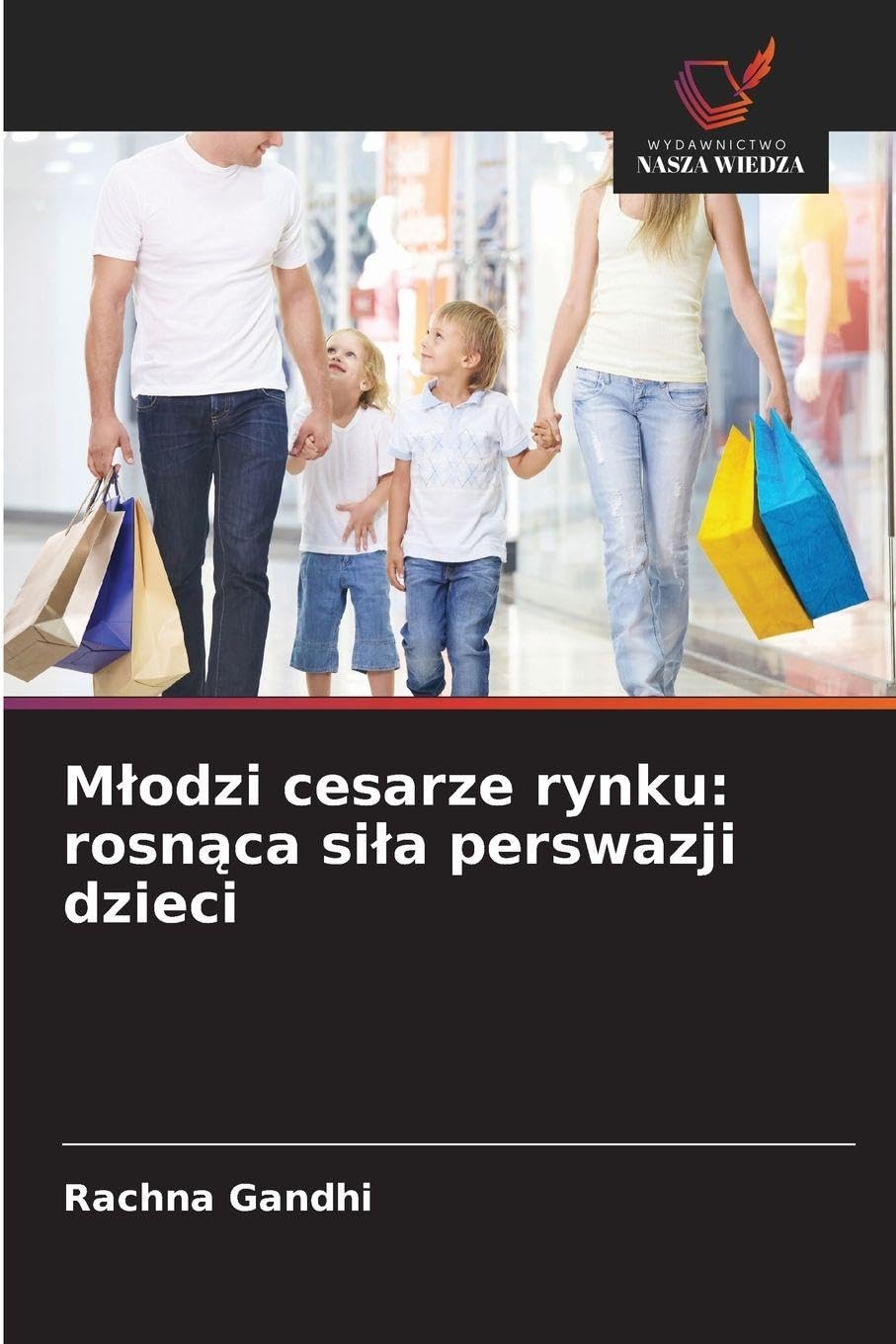 M¿odzi cesarze rynku: rosn¿ca si¿a perswazji dzieci Law