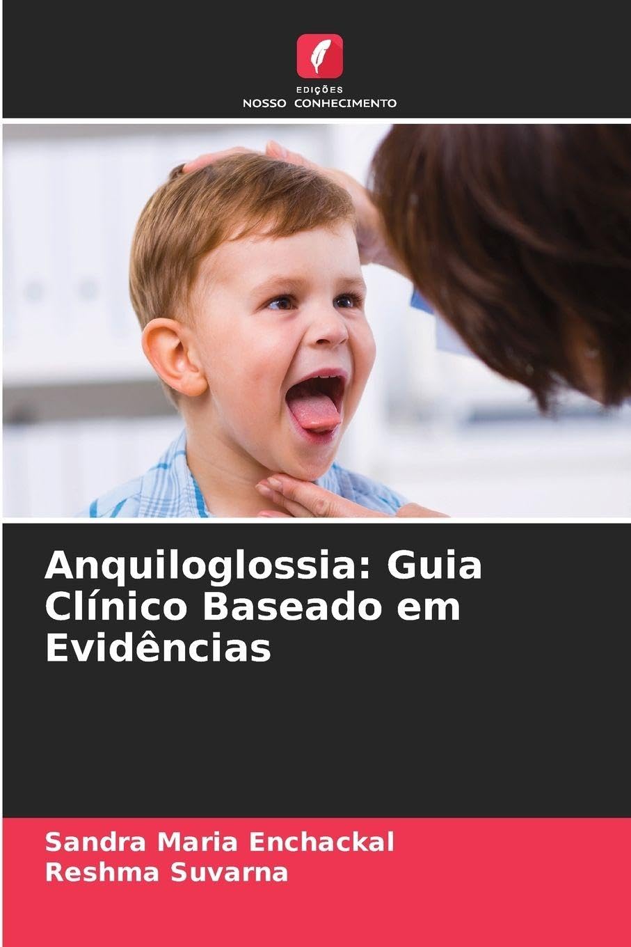 Anquiloglossia: Guia Clínico Baseado em Evidências Medicine