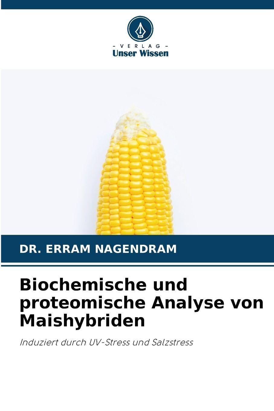 Biochemische und proteomische Analyse von Maishybriden Natural Sciences