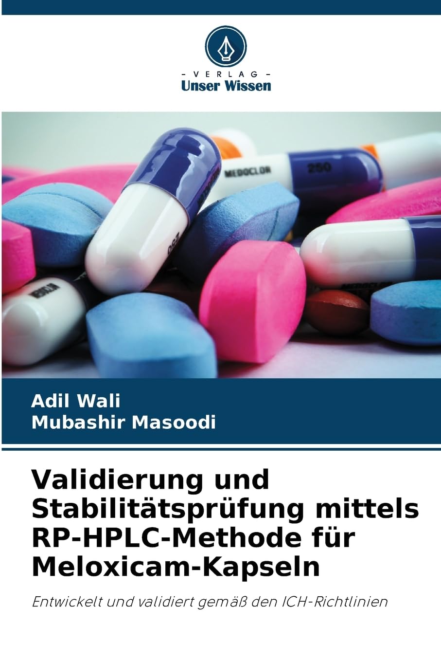 Validierung und Stabilitätsprüfung mittels RP-HPLC-Methode für Meloxicam-Kapseln Medicine