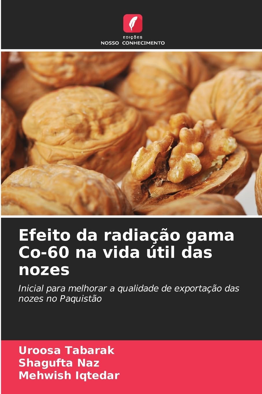 Efeito da radiação gama Co-60 na vida útil das nozes Natural Sciences