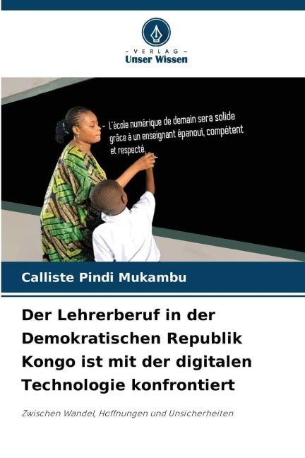 Der Lehrerberuf in der Demokratischen Republik Kongo ist mit der digitalen Technologie konfrontiert Education & Training