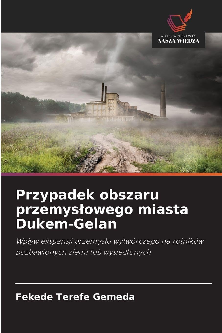 Przypadek obszaru przemys¿owego miasta Dukem-Gelan Law