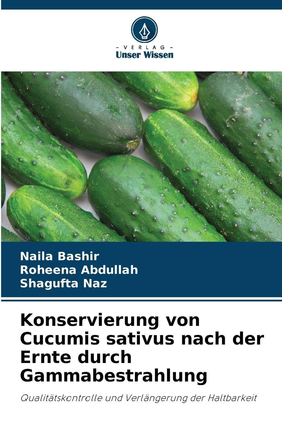 Konservierung von Cucumis sativus nach der Ernte durch Gammabestrahlung Natural Sciences