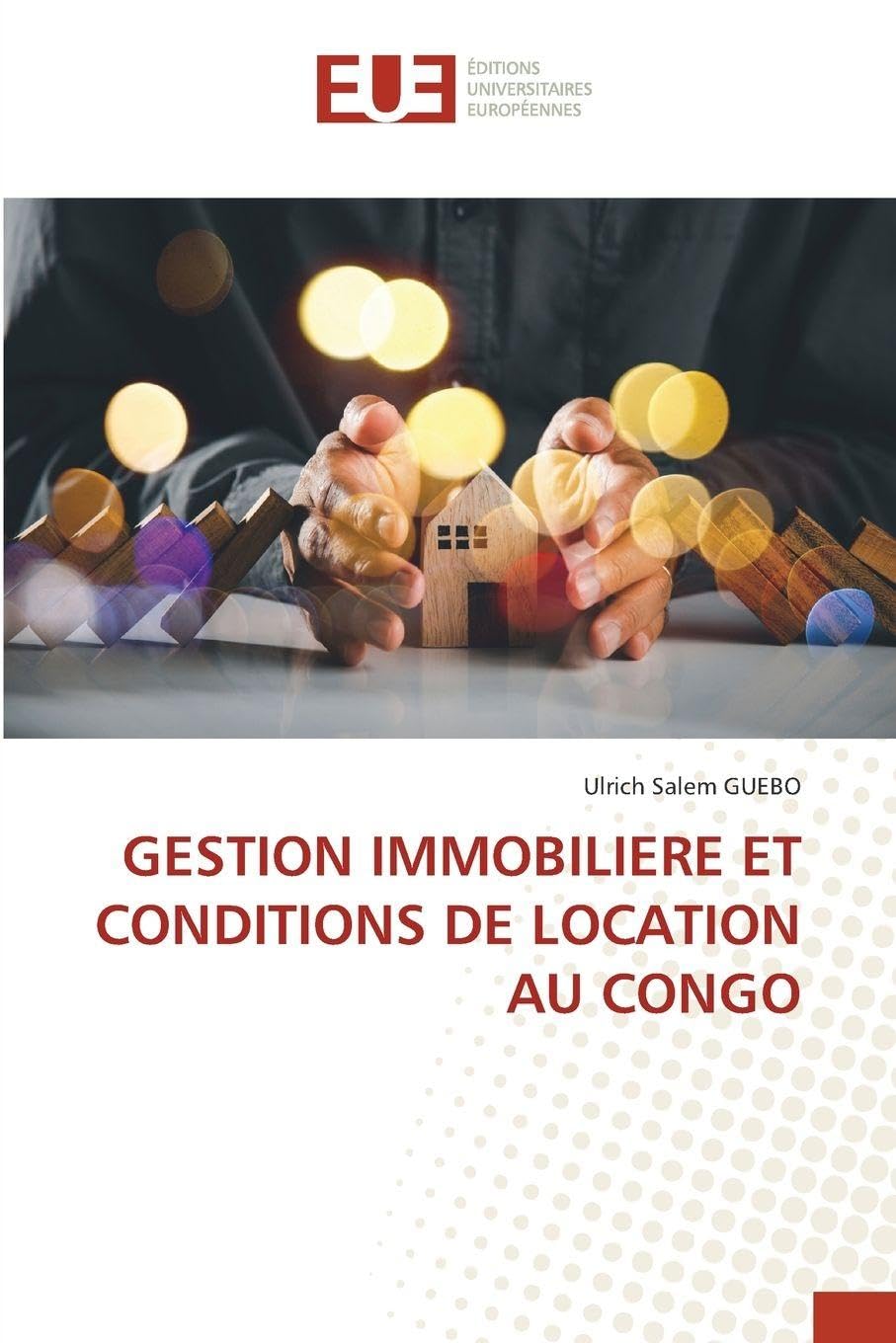 GESTION IMMOBILIERE ET CONDITIONS DE LOCATION AU CONGO Law