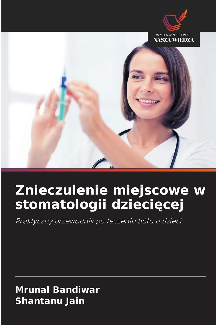 Znieczulenie miejscowe w stomatologii dzieci¿cej Medicine