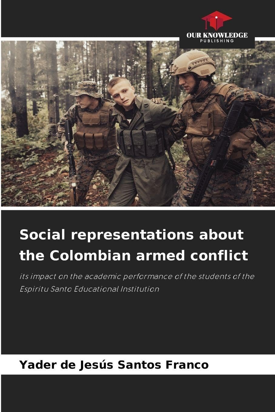 Social representations about the Colombian armed conflict Business, Finance & Career