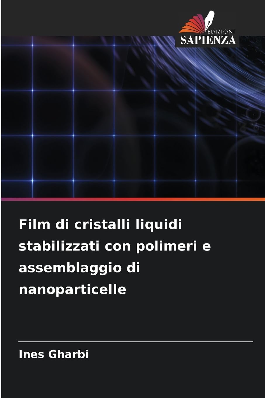 Film di cristalli liquidi stabilizzati con polimeri e assemblaggio di nanoparticelle Natural Sciences