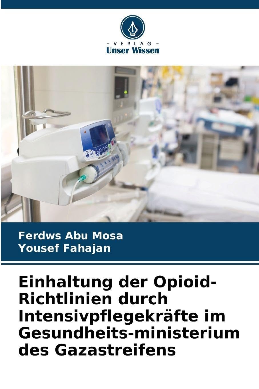 Einhaltung der Opioid-Richtlinien durch Intensivpflegekräfte im Gesundheits-ministerium des Gazastreifens Medicine