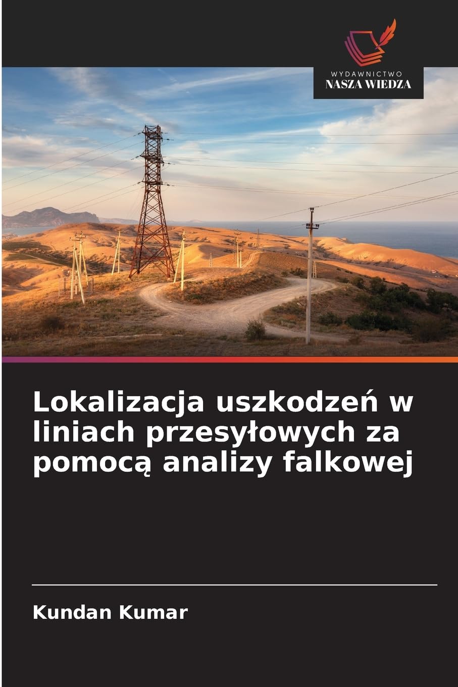 Lokalizacja uszkodze¿ w liniach przesy¿owych za pomoc¿ analizy falkowej Business & Technology