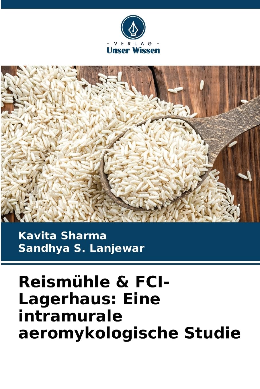 Reismühle & FCI-Lagerhaus: Eine intramurale aeromykologische Studie Natural Sciences
