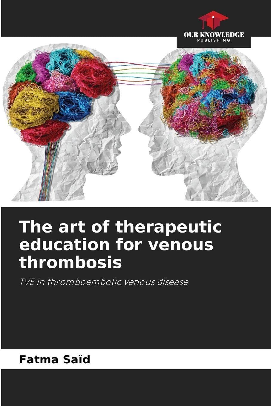 The art of therapeutic education for venous thrombosis Medicine