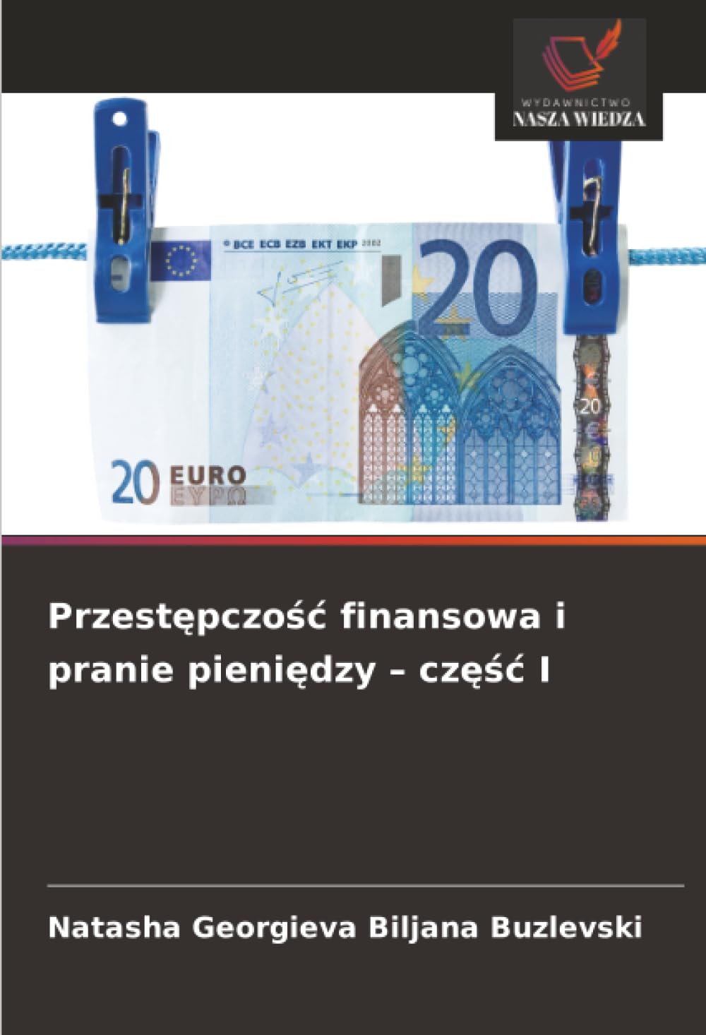 Przest¿pczo¿¿ finansowa i pranie pieni¿dzy - cz¿¿¿ I Law