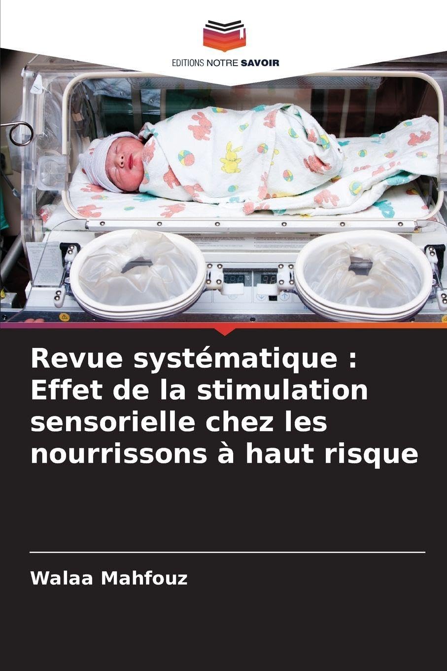 Revue systématique : Effet de la stimulation sensorielle chez les nourrissons à haut risque Medicine