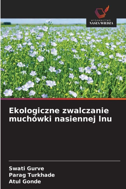 Ekologiczne zwalczanie muchówki nasiennej lnu Natural Sciences