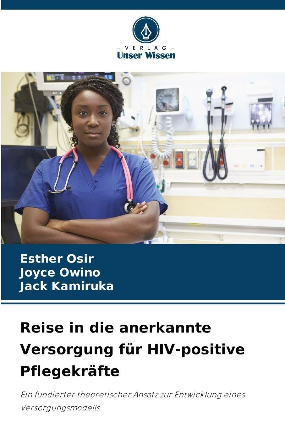 Reise in die anerkannte Versorgung für HIV-positive Pflegekräfte Medicine